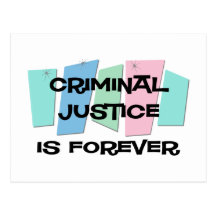 Criminal Justice Is Forever Postcard