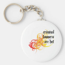 Criminal Lawyers Are Hot Key Chain
