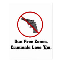 Criminals Love Gun Free Zones Post Cards