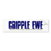 Cripple Ewe, www.myspace.com/crippleewe Bumper Sticker