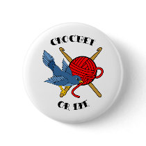 Crochet or Die Tattoo Pinback Button