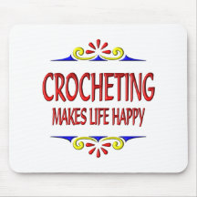 Crocheting Makes Life Happy Mouse Pads