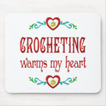 Crocheting Warms My Heart Mouse Pad