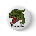 Crocodile Crocodile.