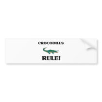 CROCODILES Rule! Bumper Sticker
