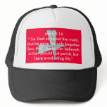 cross nails 2, John 3:16 " For God so loved the... Trucker Hats