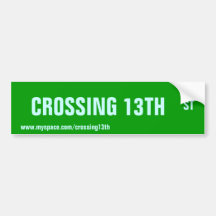 Crossing 13th Bumper Sticker