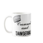 Crowned and Dangerous mugs