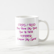 CRPS / RSD May Have My Body Coffee Mug