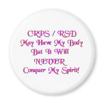 CRPS / RSD May Have My Body Refrigerator Magnet