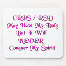 CRPS / RSD May Have My Body Mouse Pad