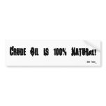 Crude Oil is 100% Natural!, Bio Teez , TM
