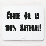 Crude Oil is 100% Natural!, Bio Teez, TM