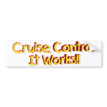 Cruise Control It Works Bumper Sticker bumper stickers