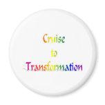 Cruise to Transformation Refrigerator Magnet