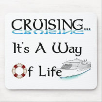 Cruising... A Way Of Life Mouse Pad