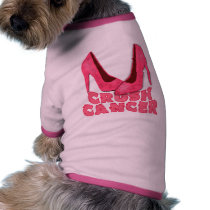 Crush Cancer with Stilettos Doggie T-shirt