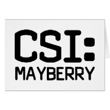 CSI Mayberry Cards