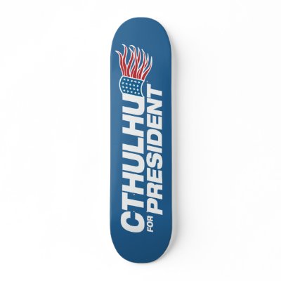 Cthulhu for President - HP Lovecraft Skateboard by strk3