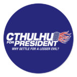 cthulhu for president - why settle for a lesser ev stickers