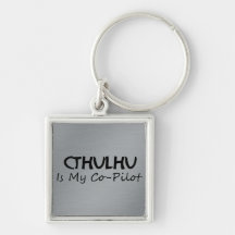 Cthulhu Is My Co-Pilot Keychains