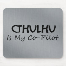Cthulhu Is My Co-Pilot Mousepads