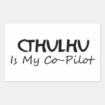 Cthulhu Is My Co-Pilot Stickers