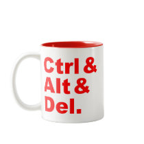 Ctrl & Alt & Del Mug