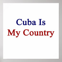 Cuba Is My Country Print