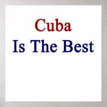 Cuba Is The Best Poster