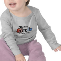 Cuban Dads T Shirts