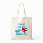 Cubans are my Homies Canvas Bags
