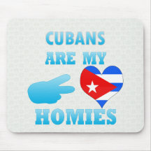 Cubans are my Homies Mouse Pads