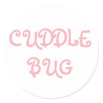 Cuddle Bug Round Sticker
