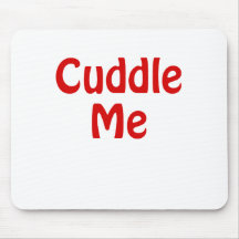 Cuddle Me Mouse Pad