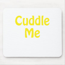 Cuddle Me Mouse Pad