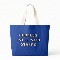 Cuddles Well With Others Tote Bag