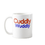 Cuddly Wuddly Mugs