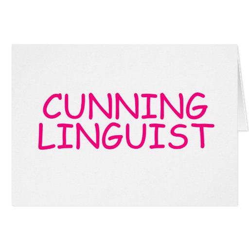 CUNNING LINGUIST GREETING CARD