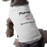 cupcake2, Pupcake, Sweet but don't eat.. Dog Shirt