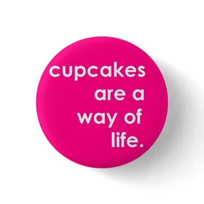 Cupcakes Are A Way Of Life Pin by ThePlethora