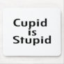 Cupid Is Stupid