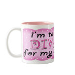 Cups, Mugs - I'm Too DIVA for My Life