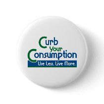 Curb Your Consumption Pin
