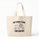 Curb Your Dick Tote Bags