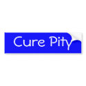 Cure Pity bumper stickers