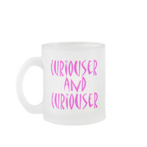 Curiouser & Curiouser Coffee Mugs