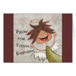 Curly Haired Angel-Pray for Today, Everyday! Card