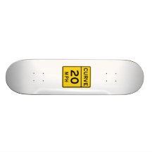 Curve 20 MPH Sign Custom Skateboard
