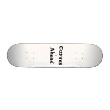 Curves-Ahead, Curves Ahead Custom Skateboard